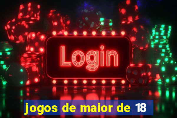 jogos de maior de 18